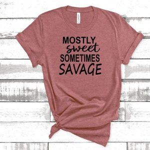 Mostly Sweet Sometimes Savage T-Shirt